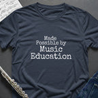 Made Possible Music Education T-Shirt