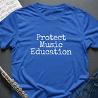 Protect Music Education T-Shirt