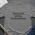 Support Local Orchestras T-Shirt