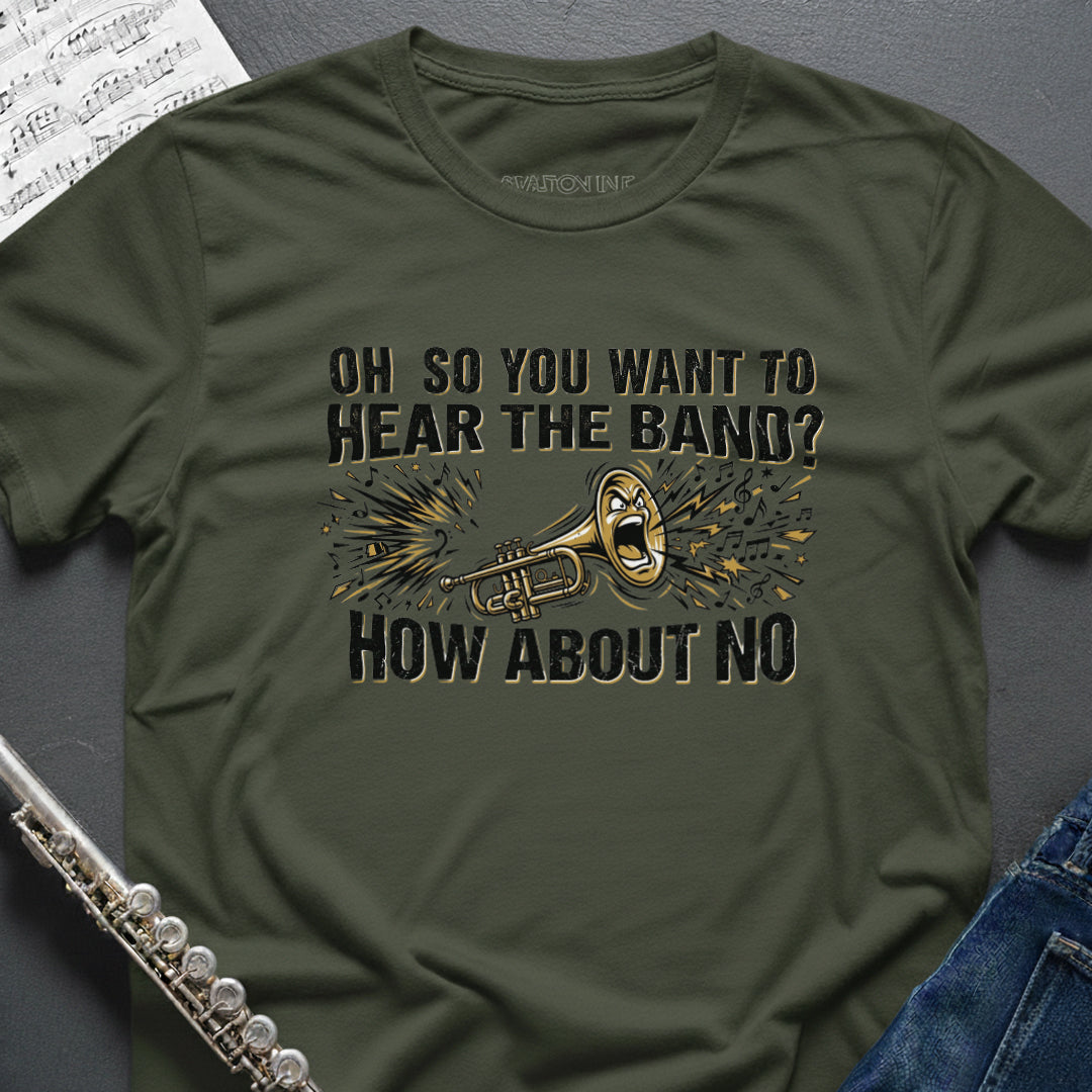 Hear the Band Trumpet T-Shirt
