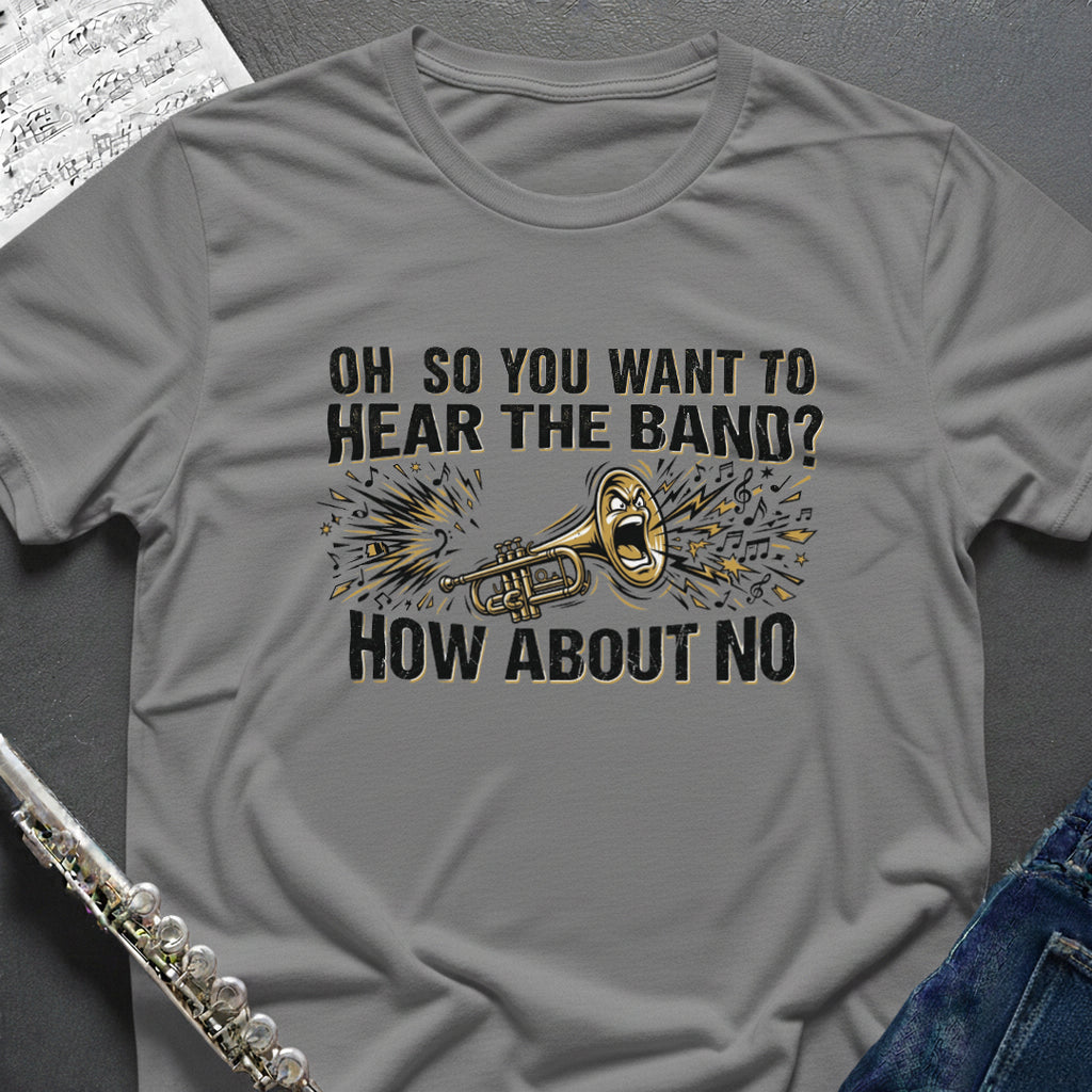 Hear the Band Trumpet T-Shirt