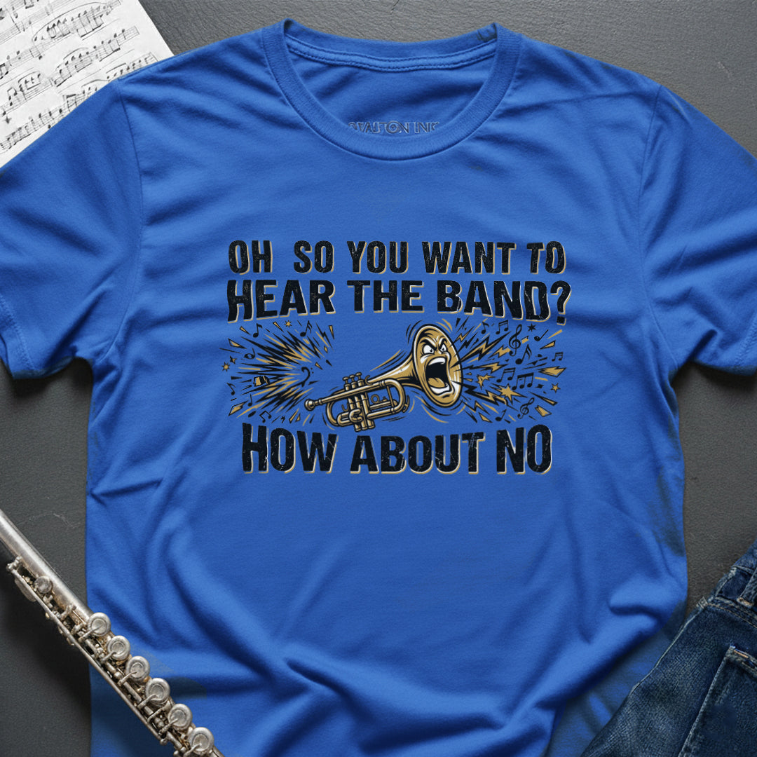Hear the Band Trumpet T-Shirt