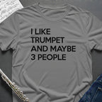 I like Trumpet T-Shirt
