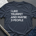 I like Trumpet T-Shirt