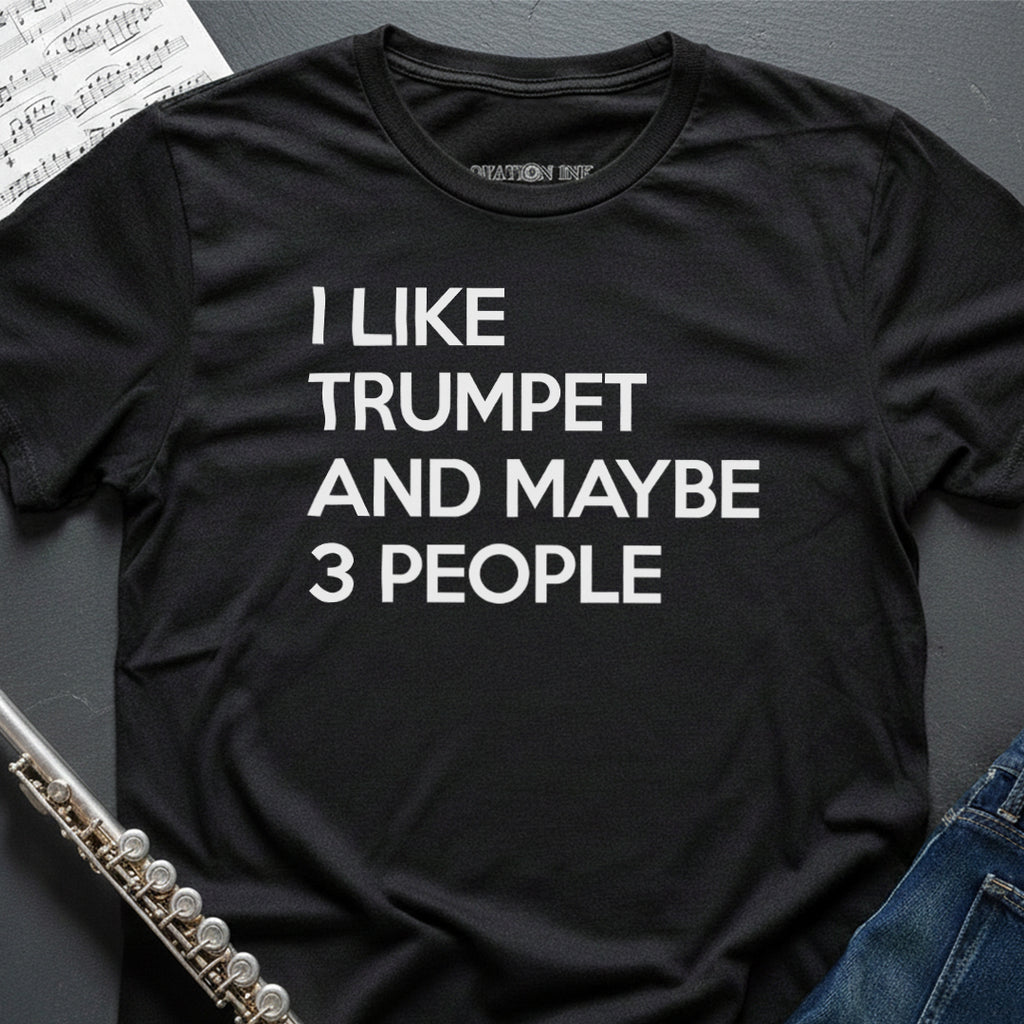 I like Trumpet T-Shirt