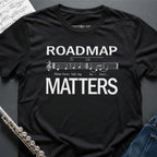 Roadmap Matters T-Shirt