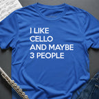 I like Cello T-Shirt