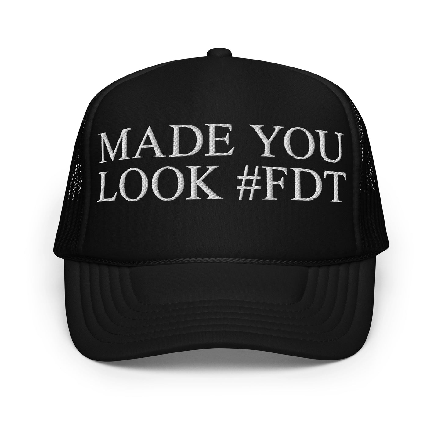 Black parody hat with “MADE YOU LOOK #FDT” embroidery, front view